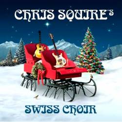 Chris Squire : Chris Squire's Swiss Choir